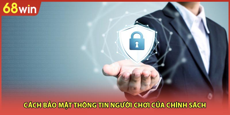 Chính Sách Bảo Mật 68WIN Mang Đến Trải Nghiệm An Toàn - WINZEN96