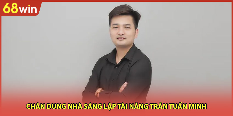 CEO Tuấn Minh - Lãnh Đạo Tài Năng Của Sân Chơi Top 1 - WINZEN96
