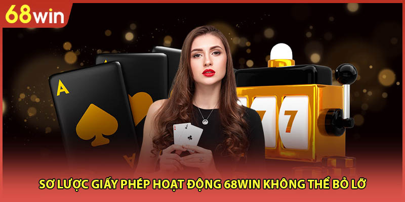 Giấy Phép Hoạt Động 68WIN Uy Tín Số 1 Thị Trường - WINZEN96