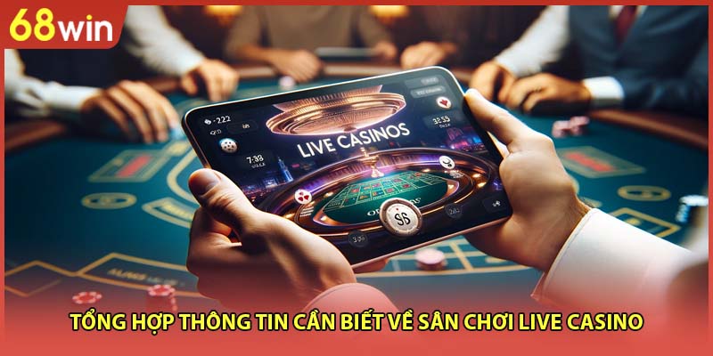 Live Casino 68WIN Khám Phá 5 Trò Chơi Trực Tiếp Hấp Dẫn - WINZEN96