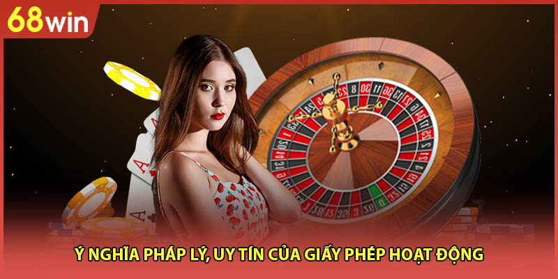 Giấy Phép Hoạt Động 68WIN Uy Tín Số 1 Thị Trường - WINZEN96